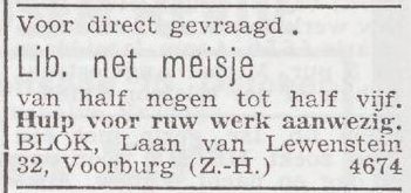 Advertentie 'personeel gevraagd' van het gezin Blok
Bron: Het Joodsche Weekblad, 10 oktober 1941 Advertentie 'personeel gevraagd' van het gezin Blok
Bron: Het Joodsche Weekblad, 10 oktober 1941