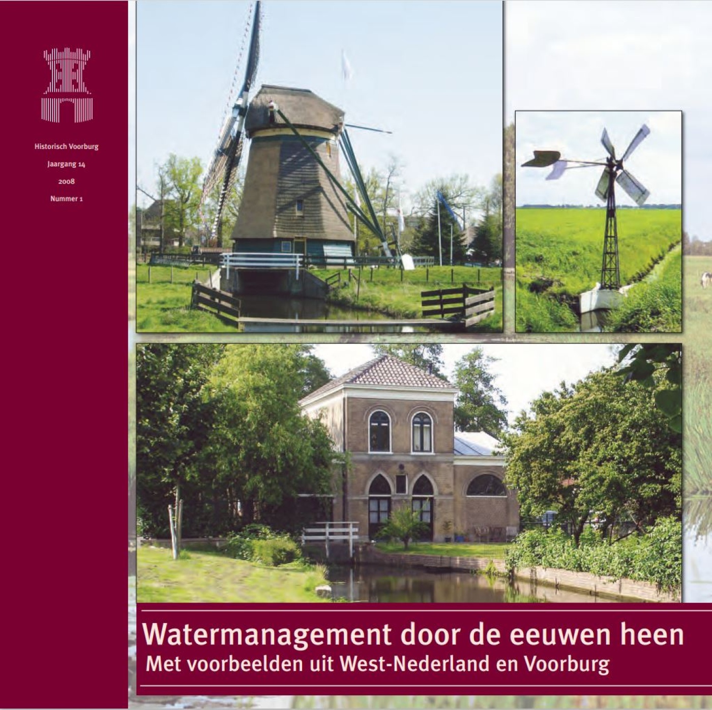 Watermanagement door de eeuwen heen. met voorbeelden uit West Nederland en Voorburg